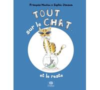 Tout sur le chat... et le reste - François Moutou - Le Pommier - cartonné - Document jeunesse dès 9 ans