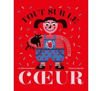 Tout sur le cœur - Rémi Kowalski - Saltimbanque - cartonné - Document jeunesse