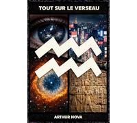 Tout sur le Verseau: Au-delà des clichés un guide avancé sur le Verseau