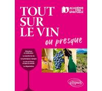 Tout sur le vin ou presque