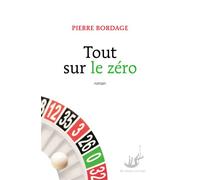 Tout sur le zéro - Pierre Bordage - Au diable vauvert - broché - Roman