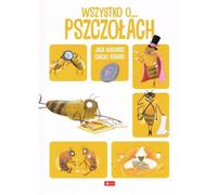 Tout sur les abeilles - Guichard Jack, Xenard Carole (Buch auf Polnisch)