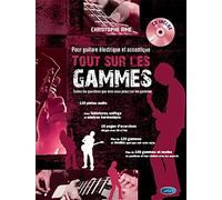 Tout Sur Les Gammes. Solo pour Guitare. Comprend CD