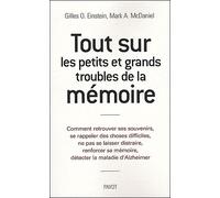Gilles O. Einstein – Tout sur les petits et grands troubles de la mémoire – Broché
