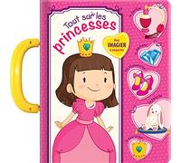Tout sur les princesses Mon imagier à emporter