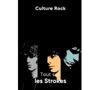 Tout sur les Strokes