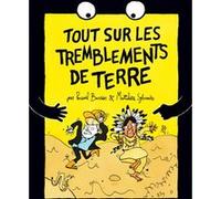 Tout sur les tremblements de terre Matthieu Sylvander (Illustration), Perceval Barrier (Auteur)