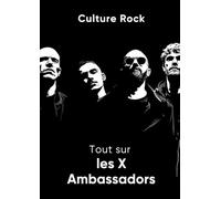 Tout sur les X Ambassadors