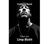 Tout sur Limp Bizkit