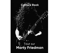 Tout sur Marty Friedman
