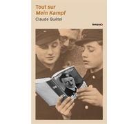 Tout sur Mein Kampf Claude Quétel (Auteur)