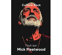 Tout sur Mick Fleetwood