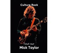 Tout sur Mick Taylor