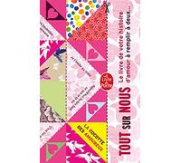 Tout sur nous: Le Livre de votre histoire d'amour à remplir à deux....