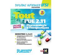 Tout sur Pharmacologie et Thérapeutiques UE 2.11 - Infirmier en IFSI - DEI - Révision - 3e édition
