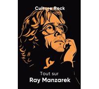 Tout sur Ray Manzarek