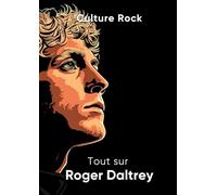 Tout sur Roger Daltrey