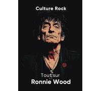 Tout sur Ronnie Wood