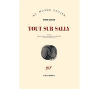 Arno Geiger – Tout sur Sally – Roman – Traduction : Olivier Le Lay – Broché (Gallimard)