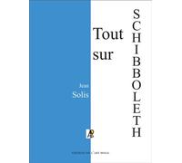 Tout sur Schibboleth Troisième édition - Jean Solis - Art Royal - broché - Essai