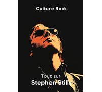 Tout sur Stephen Stills