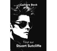 Tout sur Stuart Sutcliffe