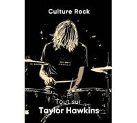 Tout sur Taylor Hawkins