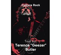 Tout sur Terence "Geezer" Butler
