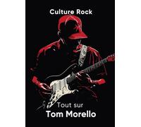 Tout sur Tom Morello
