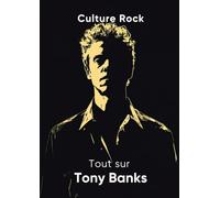 Tout sur Tony Banks