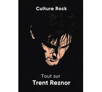 Tout sur Trent Reznor