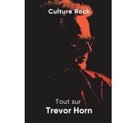 Tout sur Trevor Horn