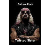 Tout sur Twisted Sister