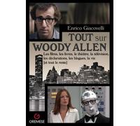 Tout sur Woody Allen: Essais de critique de cinéma