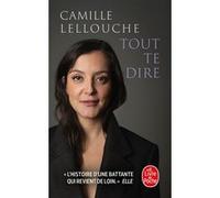 Tout te dire Camille Lellouche (Auteur)