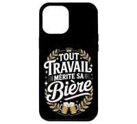 Tout Travail Mérite Sa Bière Coque pour iPhone 12 Pro Max