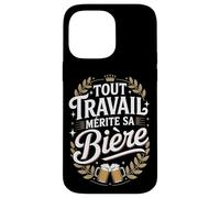 Tout Travail Mérite Sa Bière Coque pour iPhone 14 Pro Max