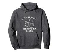 Tout travail mérite sa bière / Design de bière drôle Sweat à Capuche