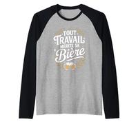 Tout Travail Mérite Sa Bière Manche Raglan