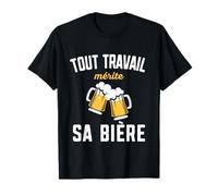 Tout Travail Mérite Sa Bière Pinte Humour De Bar T-Shirt