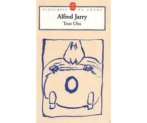Tout Ubu de Alfred Jarry ( 2 juillet 1974 )