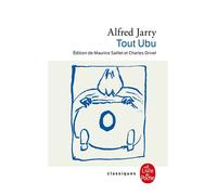 Tout Ubu programmation et résolution de problèmes - Alfred Jarry - Lgf - broché - Théâtre