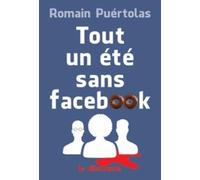 Tout un été sans Facebook