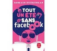 Tout un été sans Facebook Romain Puértolas (Auteur)