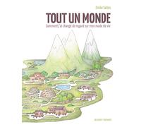Tout un monde – Comment j'ai changé de regard sur mon mode de vie – Delcourt