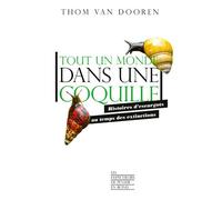 Tout un monde dans une coquille - Histoires d'escargots au temps des extinctions - Philippine Lugol - Empecheurs De Penser En Rond - broché - Essai