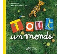 Tout un monde Katy Couprie (Auteur), Antonin Louchard (Auteur)