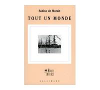 Tout un monde - Sabine de Muralt - Gallimard - broché - Roman