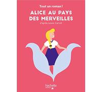 Tout un roman - Alice au pays des merveilles