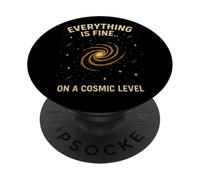 Tout va Bien à Un Niveau Cosmique, drôle d'astronomie PopSockets PopGrip Adhésif